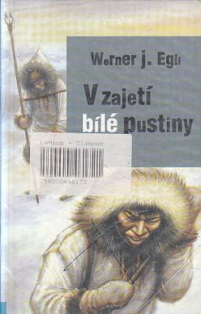 V zajetí bílé pustiny od Werner J. Egli