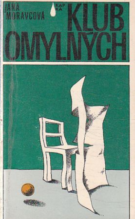 Klub omylných od Jana Moravcová Kapka.