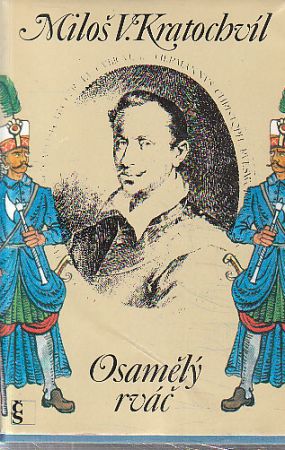 Osamělý rváč od Miloš Václav Kratochvíl