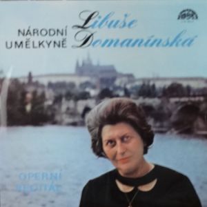 Libuše Domanínská - Operní recitál