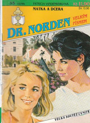 Dr. Norden - Velkým písmenem - Matka a dcera