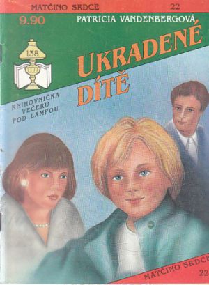 Matčino srdce - Ukradené dítě.