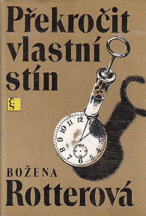 Překročit vlastní stín od Božena Rotterová