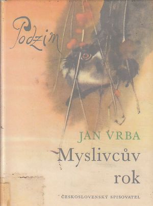 Myslivcův rok - podzim od Jan Vrba