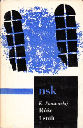Růže i sníh od Konstantin Georgijevič Paustovskij