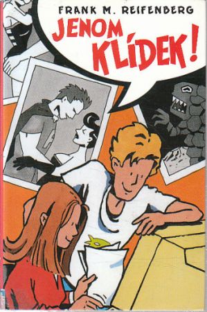 Jenom klídek! od Frank M. Reifenberg