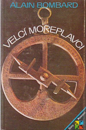 Velcí mořeplavci od Alain Bombard