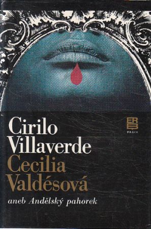 Cecilia Valdésová aneb Andělský pahorek od Cirilo Villaverde