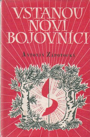 Vstanou noví bojovníci od Antonín Zápotocký