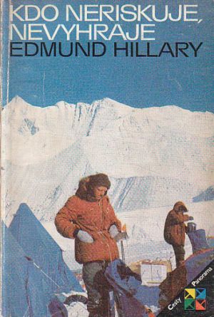 Kdo neriskuje, nevyhraje od Edmund Hillary