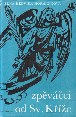 Zpěváčci od Svatého Kříže od Erna Hedvika Hofmannová