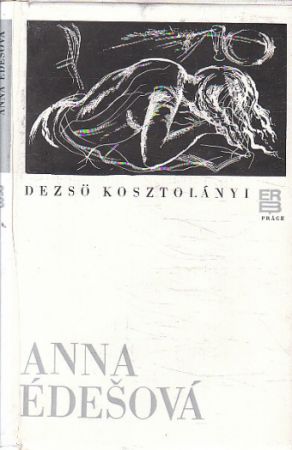 Anna Édešová od Dezső Kosztolányi