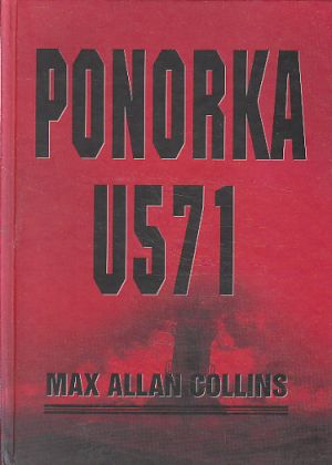 Ponorka U-571 od Max Allan Collins