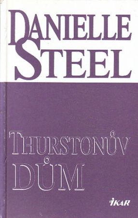 Thurstonův dům od Danielle Steel