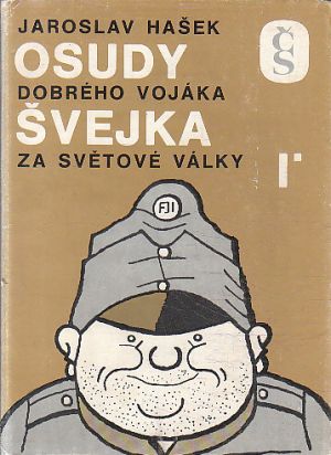 Osudy dobrého vojáka Švejka 1. díl od  Jaroslav Hašek