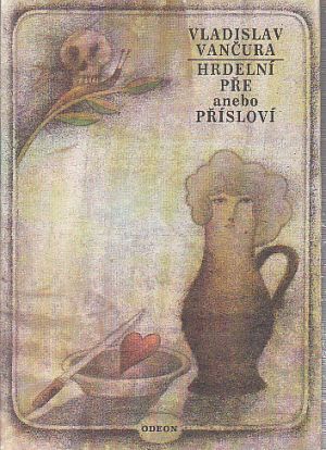 Hrdelní pře anebo Přísloví od Vladislav Vančura