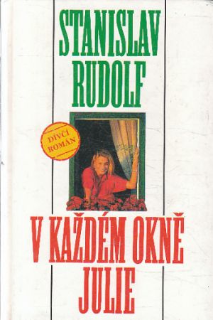 V každém okně Julie od Stanislav Rudolf
