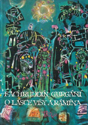 O lásce Vísy a Rámína od Fachruddín Gurgání
