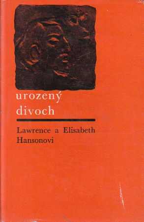 Urozený divoch od Lawrence Hanson & Elisabeth M. Hanson