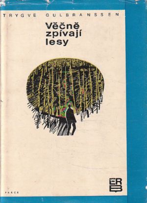 Věčně zpívají les od Trygve Gulbranssen