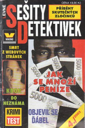 Příběhy skutečných zločinců - Jak se množí peníze....