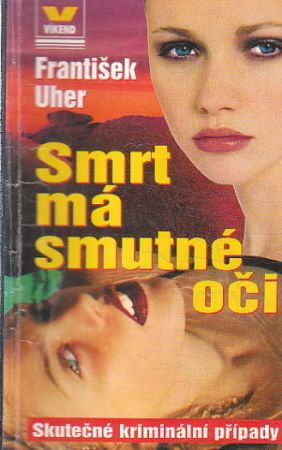 Víkend - Smrt má smutné oči