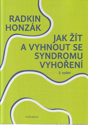 Jak žít a vyhnout se syndromu vyhoření od Radkin Honzák