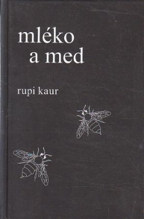 Mléko a med od Rupi Kaur