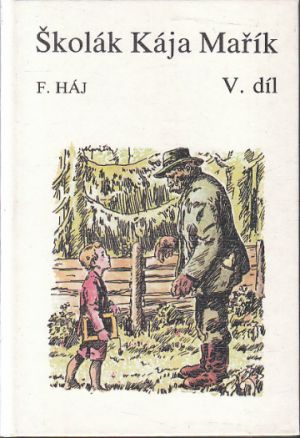 Školák Kája Mařík 5. díl od Felix Háj