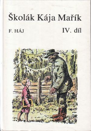 Školák Kája Mařík 4. díl od  Felix Háj