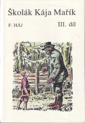 Školák Kája Mařík 3. díl od Felix Háj
