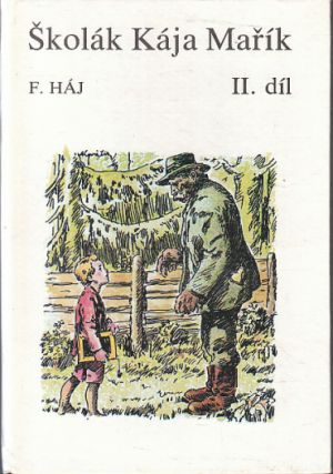Školák Kája Mařík 2. díl od Felix Háj