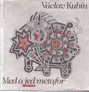 Med a jed metafor od  Václav Kubín