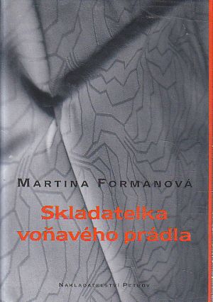 Skladatelka voňavého prádla od Martina Formanová