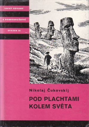 Pod plachtami kolem světa od Nikolaj Kornejevič Čukovskij