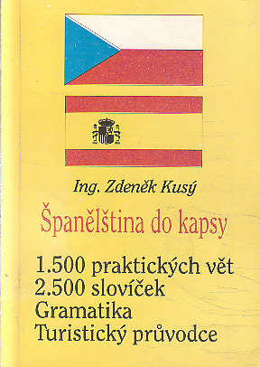 Španělština do kapsy od Ing. Zdeněk Kusy.