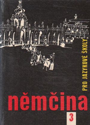 Němčina 3. Pro jazykové školy. od Irena Vaverková.