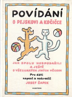 Povídání o pejskovi a kočičce od Josef Čapek