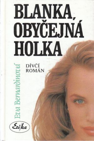 Blanka, obyčejná holka od Eva Bernardinová