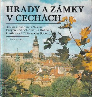 Hrady a zámky v Čechách od Vilém Heckel