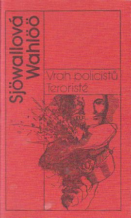 Vrah policistů / Teroristé od Per Wahlöö & Maj Sjöwall