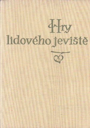 Hry lidového jeviště. od Josef Toman.