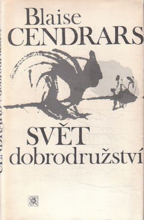 Svět dobrodružství od Blaise Cendrars