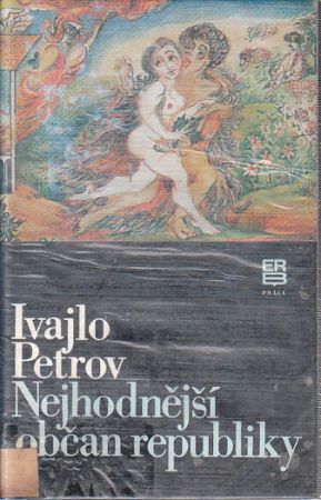 Nejhodnější občan republiky od Ivajlo Petrov