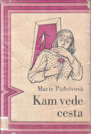 Kam vede cesta od  Marie Podešvová