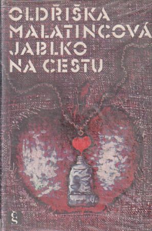 Jablko na cestu od Oldřiška Malatincová