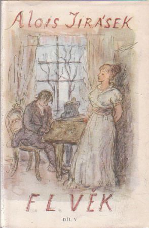 F.L. Věk, Díl V. od Alois Jirásek