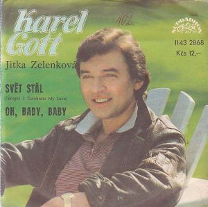 Karel Gott - Svět stál, OH, Baby, Baby