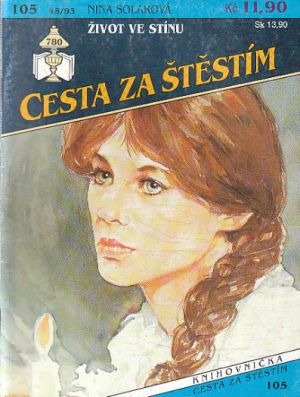 Cesta za štěstím - Život ve stínu.