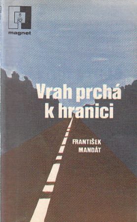 Vrah prchá k hranici - MAGNET q